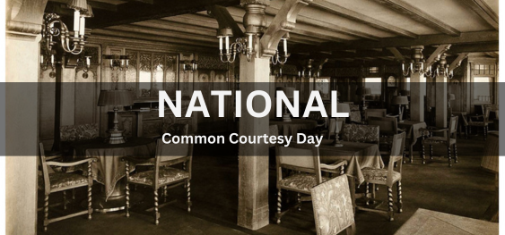 National Common Courtesy Day [राष्ट्रीय सामान्य शिष्टाचार दिवस]